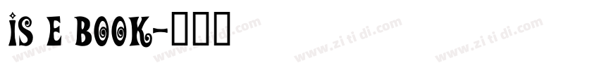 Is E Book字体转换 Is E Book字体转换